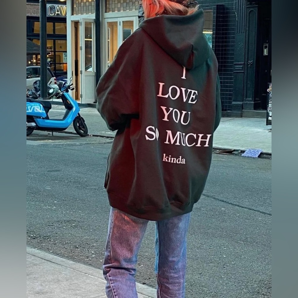 I love you so much (kinda) hoodie